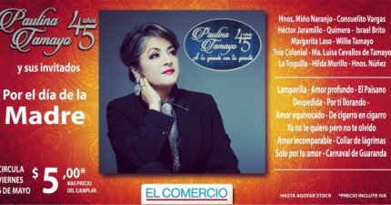 El Nuevo CD "Paulina Tamayo 45 Años - A Lo Grande Con La Grande" Circulará el Viernes 6 de Mayo A Nivel Nacional con el periódico El Comercio